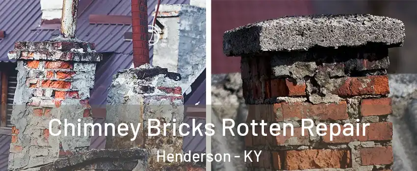 Chimney Bricks Rotten Repair Henderson - KY