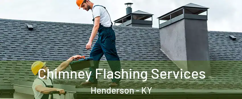 Chimney Flashing Services Henderson - KY