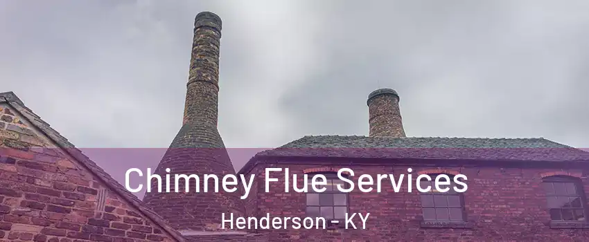  Chimney Flue Services Henderson - KY