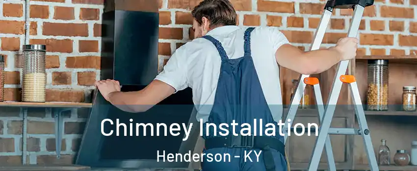  Chimney Installation Henderson - KY