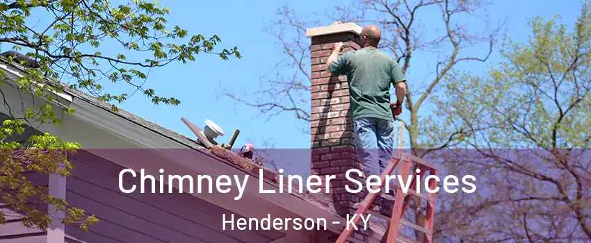  Chimney Liner Services Henderson - KY