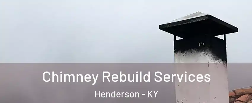  Chimney Rebuild Services Henderson - KY