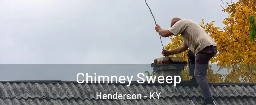  Chimney Sweep Henderson - KY