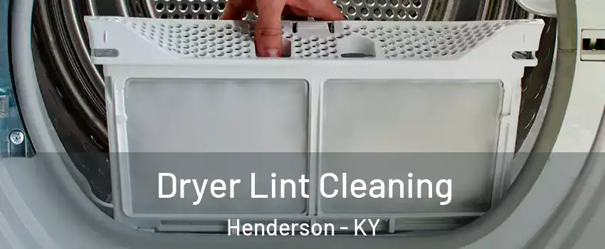  Dryer Lint Cleaning Henderson - KY