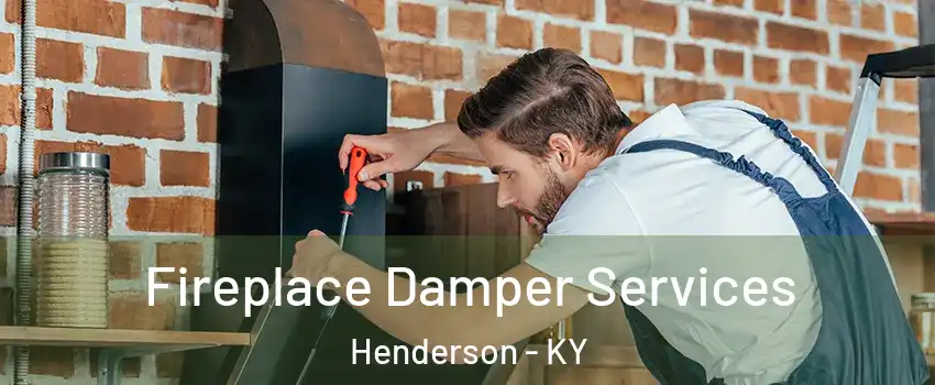  Fireplace Damper Services Henderson - KY