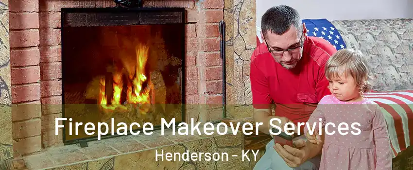  Fireplace Makeover Services Henderson - KY