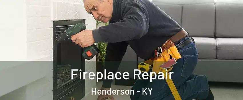  Fireplace Repair Henderson - KY