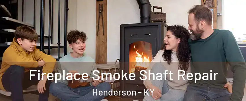  Fireplace Smoke Shaft Repair Henderson - KY