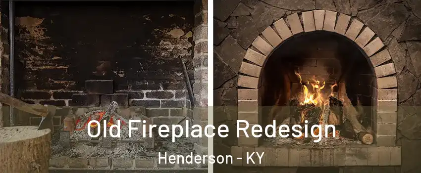  Old Fireplace Redesign Henderson - KY