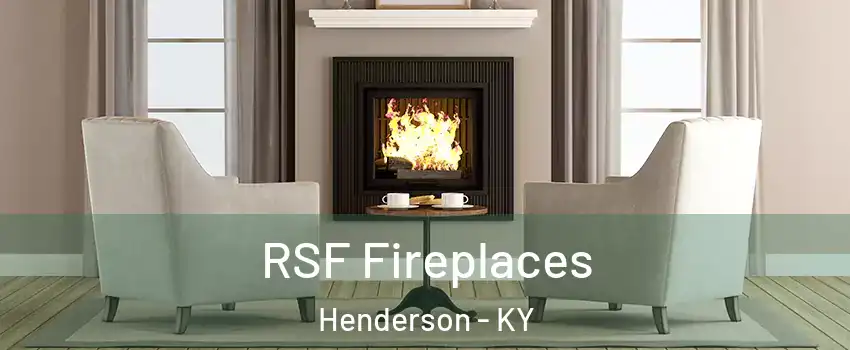 RSF Fireplaces Henderson - KY